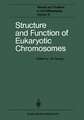 Structure and Function of Eukaryotic Chromosomes