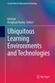 Ubiquitous Learning Environments and Technologies