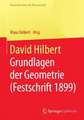 David Hilbert: Grundlagen der Geometrie (Festschrift 1899)