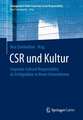 CSR und Kultur: Corporate Cultural Responsibility als Erfolgsfaktor in Ihrem Unternehmen