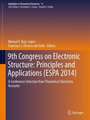 9th Congress on Electronic Structure: Principles and Applications (ESPA 2014): A Conference Selection from Theoretical Chemistry Accounts