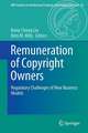 Remuneration of Copyright Owners: Regulatory Challenges of New Business Models