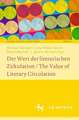 Der Wert der literarischen Zirkulation / The Value of Literary Circulation