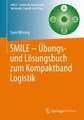 SMILE - Übungs- und Lösungsbuch zum Kompaktband Logistik