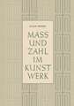 Mass und Zahl im Kunstwerk