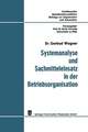 Systemanalyse und Sachmitteleinsatz in der Betriebsorganisation