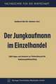 Der Jungkaufmann im Einzelhandel: 2000 Fragen und Antworten zur Vorbereitung auf die Kaufmannsgehilfenprüfung