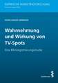 Wahrnehmung und Wirkung von TV-Spots