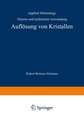 Auflösung von Kristallen: Theorie und technische Anwendung