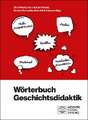 Wörterbuch Geschichtsdidaktik