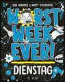 Worst Week Ever - Dienstag