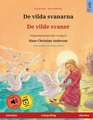 Renz, U: Vilda svanarna - De vilde svaner (svenska - danska)