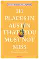 111 Places in Austin That You Must Not Miss