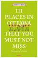 111 Places in Ottawa That You Must Not Miss