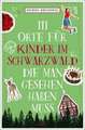 111 Orte für Kinder im Schwarzwald, die man gesehen haben muss