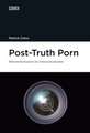 Post-Truth Porn