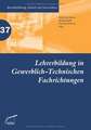 Lehrerbildung in Gewerblich-Technischen Fachrichtungen