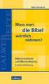 Muss man die Bibel wörtlich nehmen?