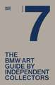 The seventh BMW Art Guide by Independent Collectors