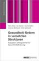 Gesundheit fördern in vernetzten Strukturen