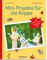 Mini-Projekte für die Krippe