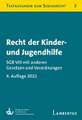 Recht der Kinder- und Jugendhilfe - SGB VIII mit anderen Gesetzen und Verordnungen