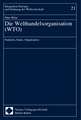 Die Welthandelsorganisation ( WTO)