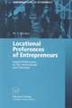 Locational Preferences of Entrepreneurs: Stated Preferences in The Netherlands and Germany