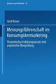 Meinungsführerschaft im Konsumgütermarketing: Theoretischer Erklärungsansatz und empirische Überprüfung