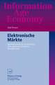 Elektronische Märkte: Spieltheoretische Konzeption und agentenorientierte Realisierung