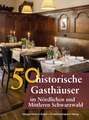 50 historische Gasthäuser im Nördlichen und Mittleren Schwarzwald