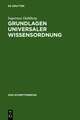 Grundlagen universaler Wissensordnung: Probleme und Möglichkeiten eines universalen Klassifikationssystems des Wissens