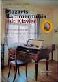 Mozarts Kammermusik mit Klavier