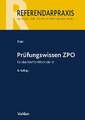 Prüfungswissen ZPO für das Rechtsreferendariat