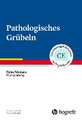 Pathologisches Grübeln