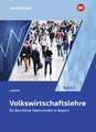 Volkswirtschaftslehre 2. Schülerband. Berufliche Oberschulen. Bayern