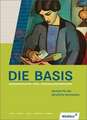 Die Basis 1. Schülerbuch. Eingangsjahr und Grundlagenwissen