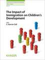 The Impact of Immigration on Children's Development