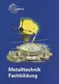 Metalltechnik. Fachbildung