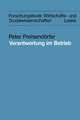 Verantwortung im Betrieb: Eine theoretische und empirische Analyse der Verantwortungskonzepte sowie von Problemen der Verantwortung in betrieblichen Kontexten