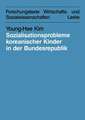 Sozialisationsprobleme koreanischer Kinder in der Bundesrepublik Deutschland: Bedingungen und Möglichkeiten für eine interkulturelle Erziehung