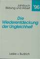 Die Wiederentdeckung der Ungleichheit: Aktuelle Tendenzen in Bildung für Arbeit