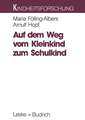 Auf dem Weg vom Kleinkind zum Schulkind: Eine Langzeitstudie zum Aufwachsen in verschiedenen Lebensräumen