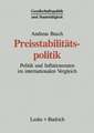 Preisstabilitätspolitik: Politik und Inflationsraten im internationalen Vergleich