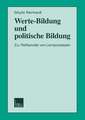 Werte-Bildung und politische Bildung: Zur Reflexivität von Lernprozessen