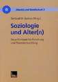 Soziologie und Alter(n): Neue Konzepte für Forschung und Theorieentwicklung