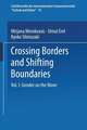 Crossing Borders and Shifting Boundaries: Vol. I: Gender on the Move