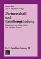 Partnerschaft und Familiengründung: Ergebnisse der dritten Welle des Familien-Survey