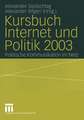 Kursbuch Internet und Politik 2003: Politische Kommunikation im Netz