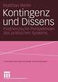 Kontingenz und Dissens: Postheroische Perspektiven des politischen Systems